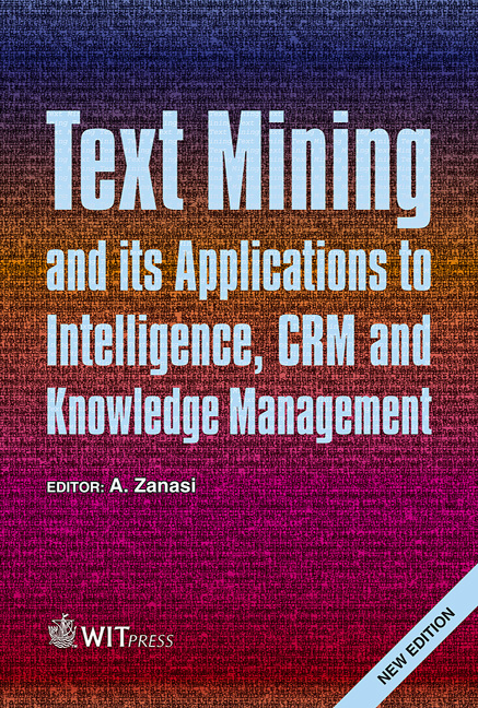 Text Mining and its Applications to Intelligence, CRM and Knowledge Management